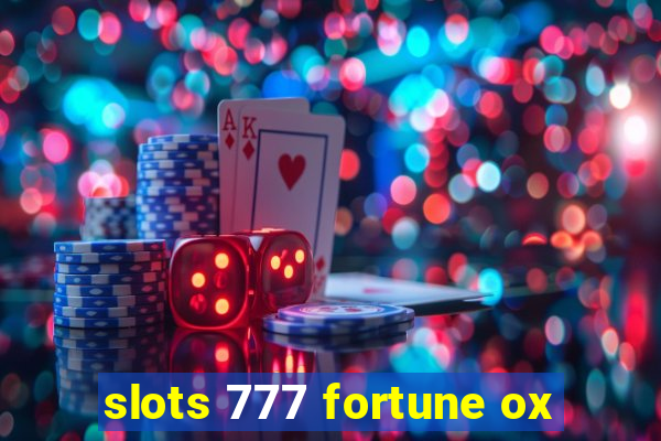 slots 777 fortune ox